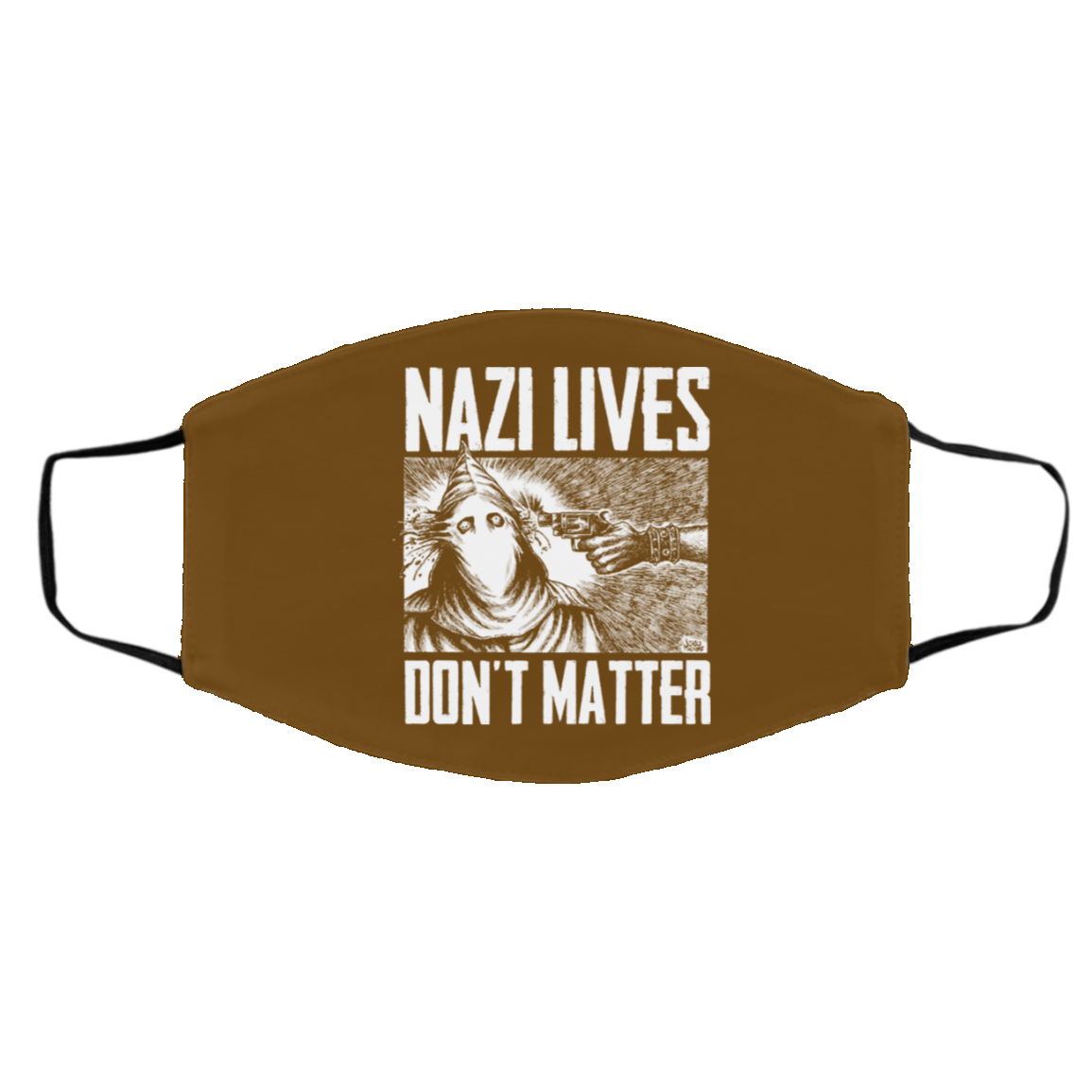 Nazi Lives Don’t Matter Face Mask