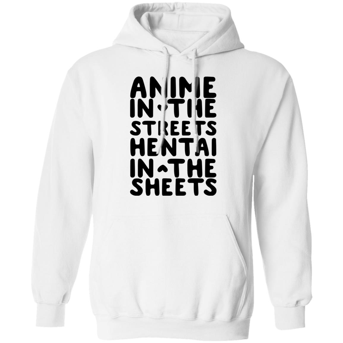 Anime In The Streets Hentai In The Sheets Shirt, Hoodie, Tank