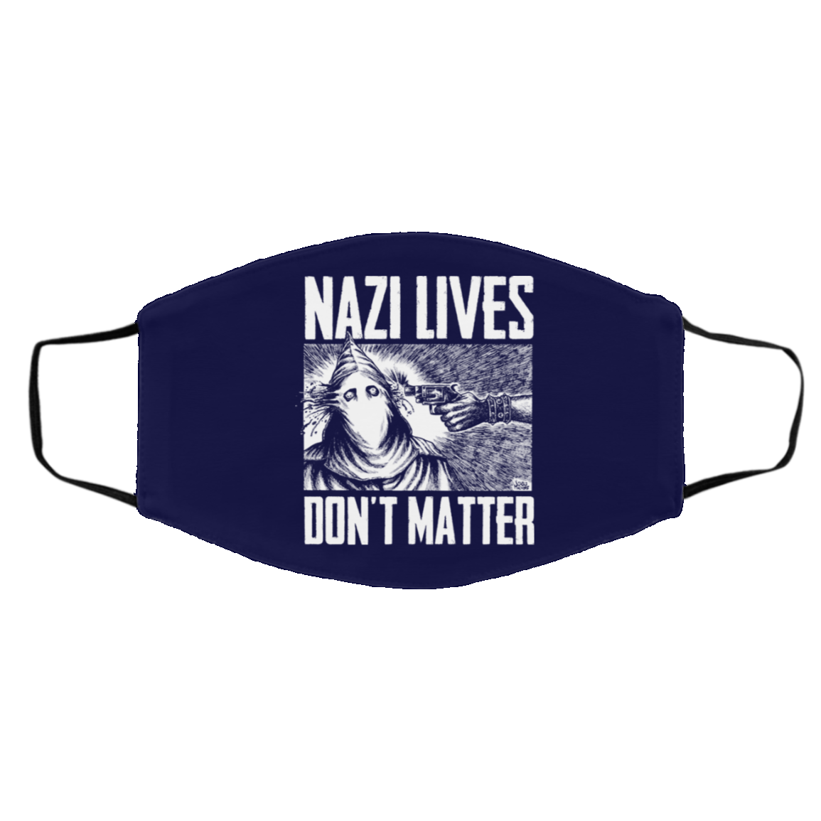 Nazi Lives Don’t Matter Face Mask