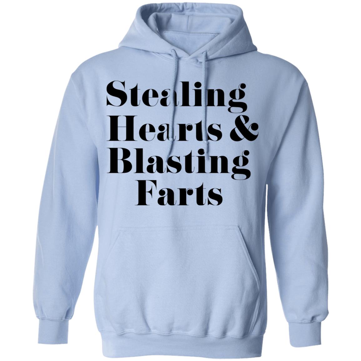 Stealing Hearts & Blasting Farts Shirt, Hoodie, Tank