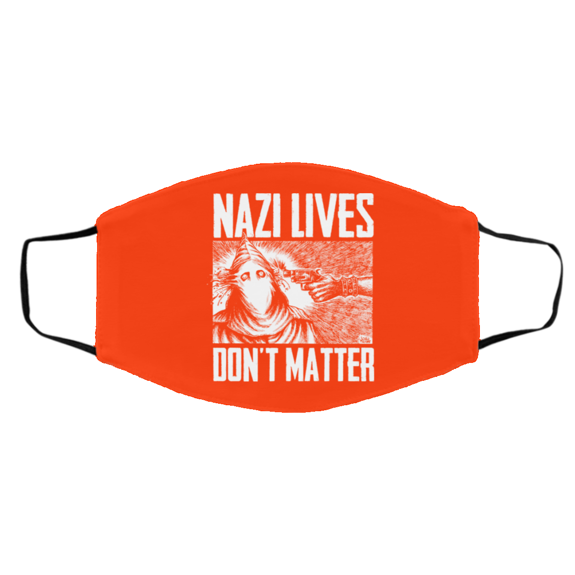 Nazi Lives Don’t Matter Face Mask