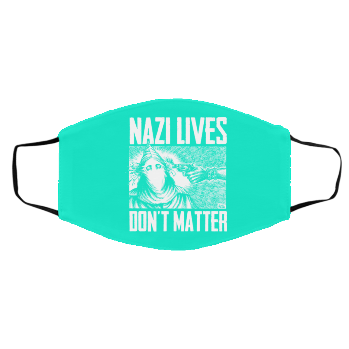 Nazi Lives Don’t Matter Face Mask