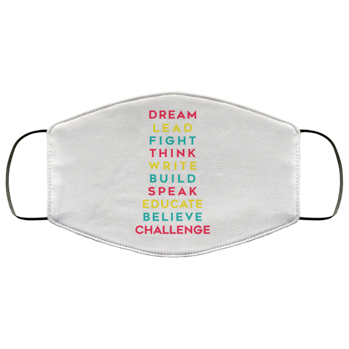 Dream Like Martin Lead Like Harriet Fight Like Malcom Think Like Garvey Face Mask