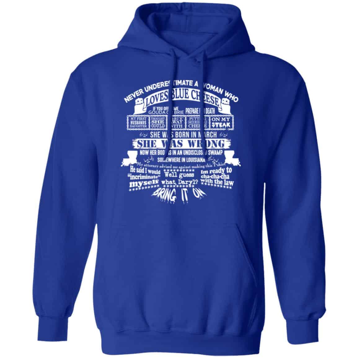 Never Underestimate A Woman Who Loves Blue Cheese And Was Born In March Shirt, Hoodie, Tank