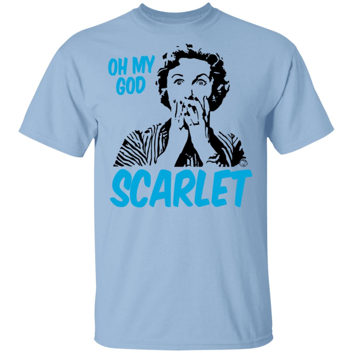 Oh My God Scarlet Shirt, Hoodie, Tank