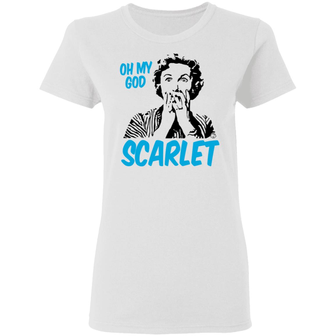 Oh My God Scarlet Shirt, Hoodie, Tank