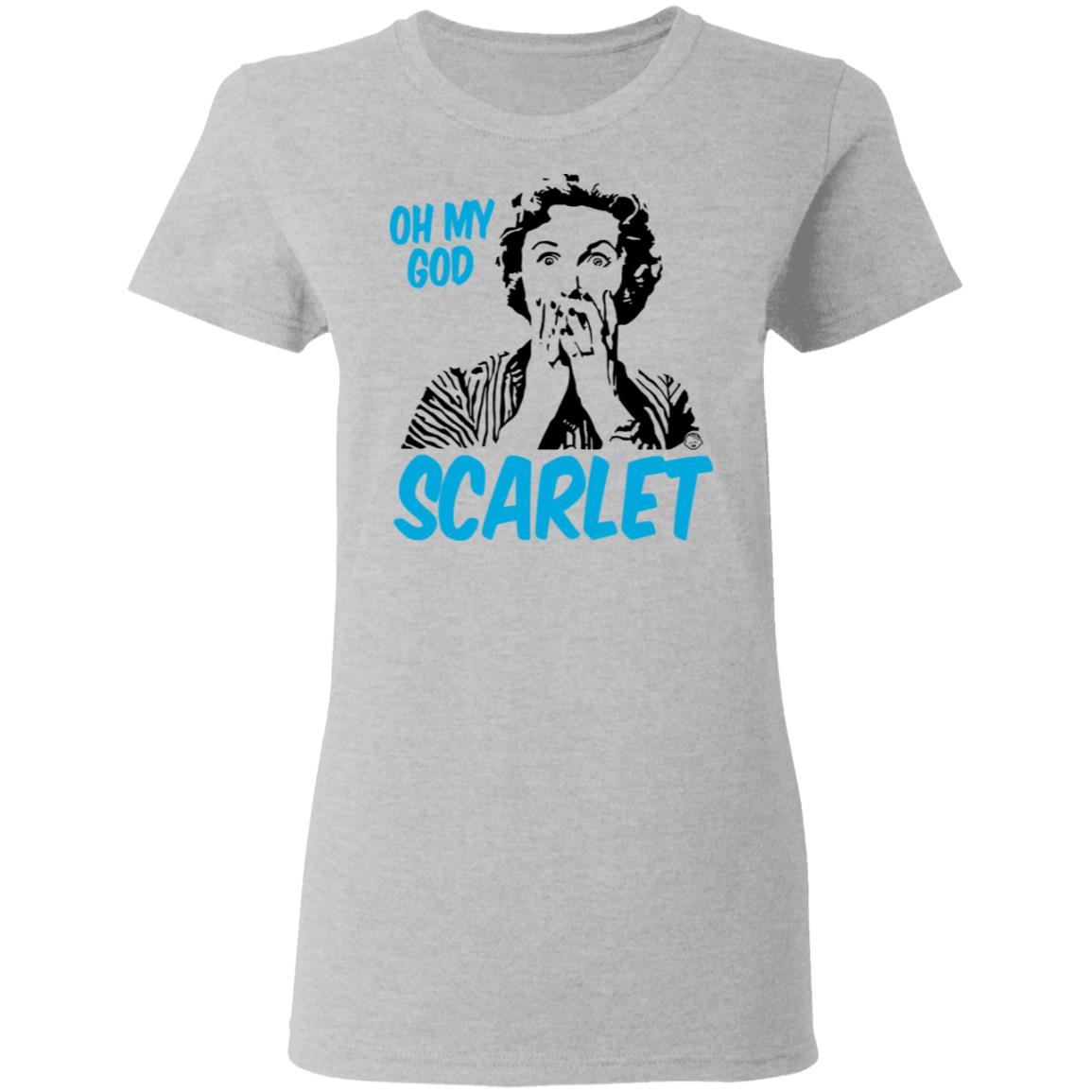Oh My God Scarlet Shirt, Hoodie, Tank