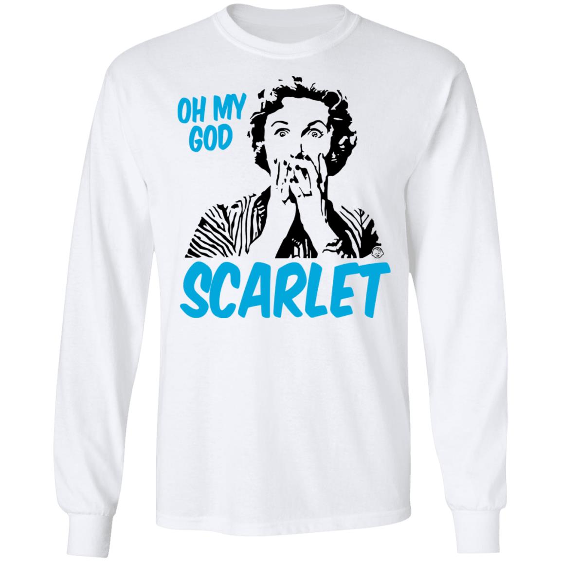 Oh My God Scarlet Shirt, Hoodie, Tank