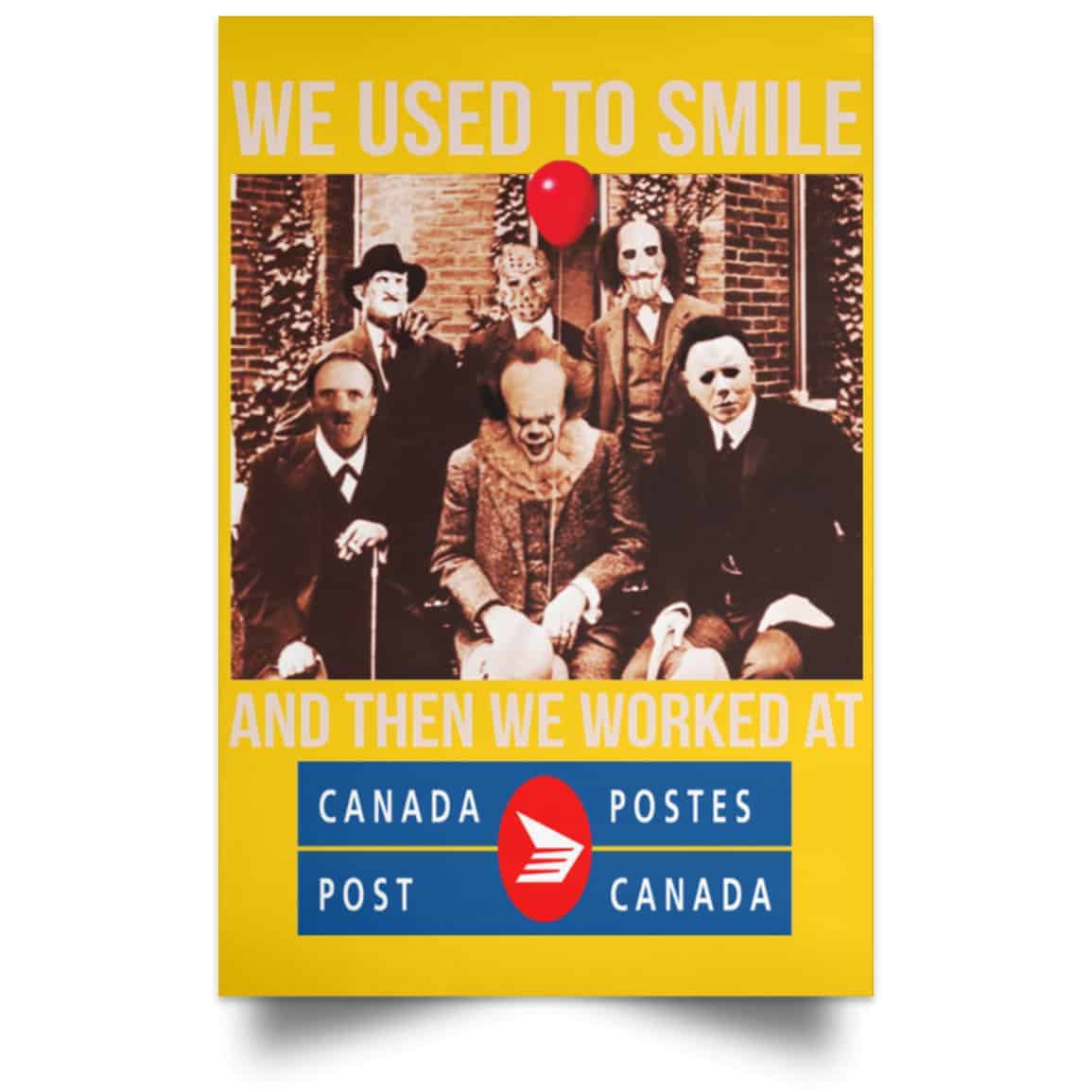 We Used To Smile And Then We Worked At Canada Post Posters