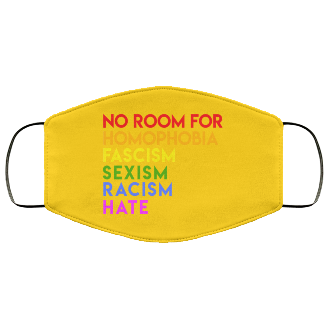 No Room For Homophobia Fascism Sexism Racism Hate LGBT Face Mask