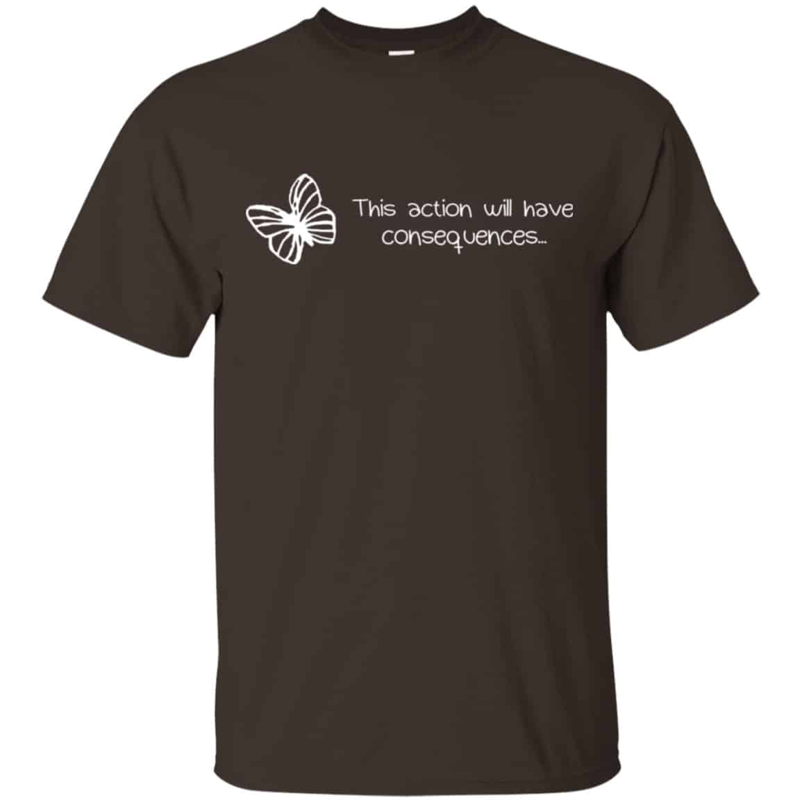 Butterfly Effect: This Action Will Have Consequences Shirt, Hoodie, Tank