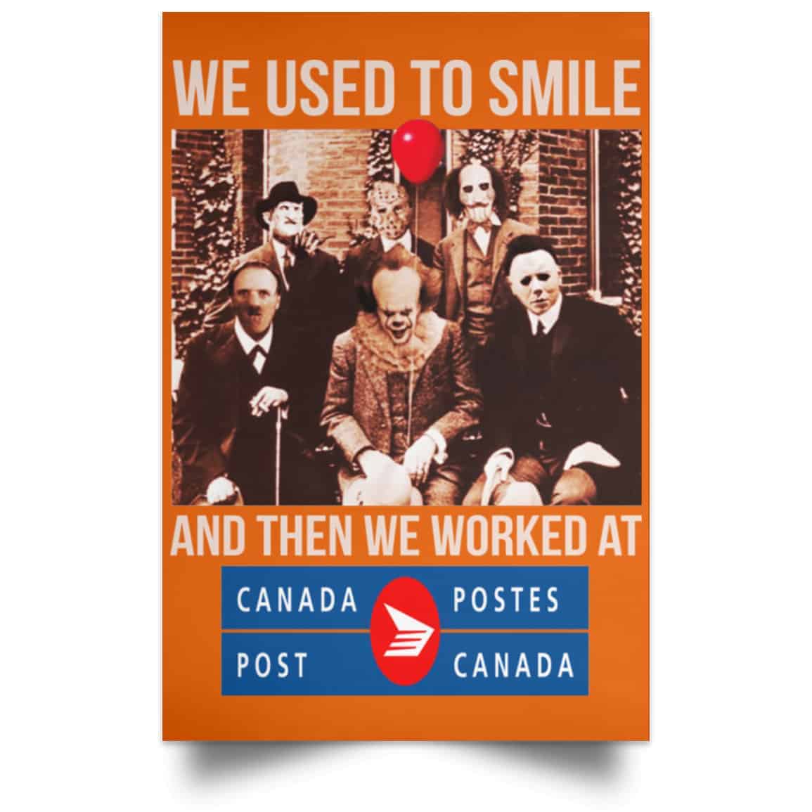 We Used To Smile And Then We Worked At Canada Post Posters