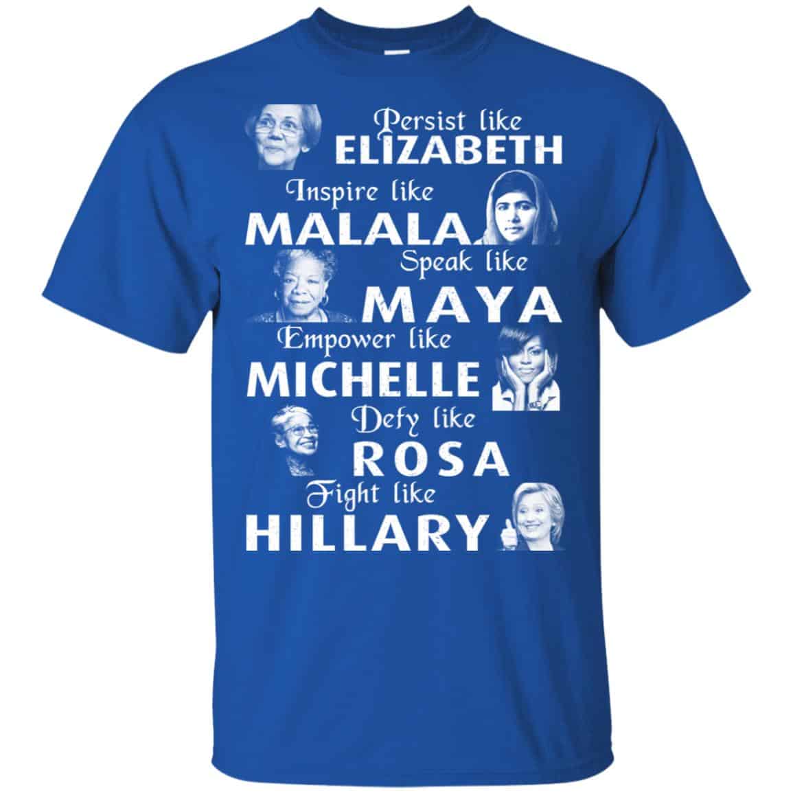 Persist Like Elizabeth Inspire Like Malala Speak Like Maya Shirt, Hoodie, Tank