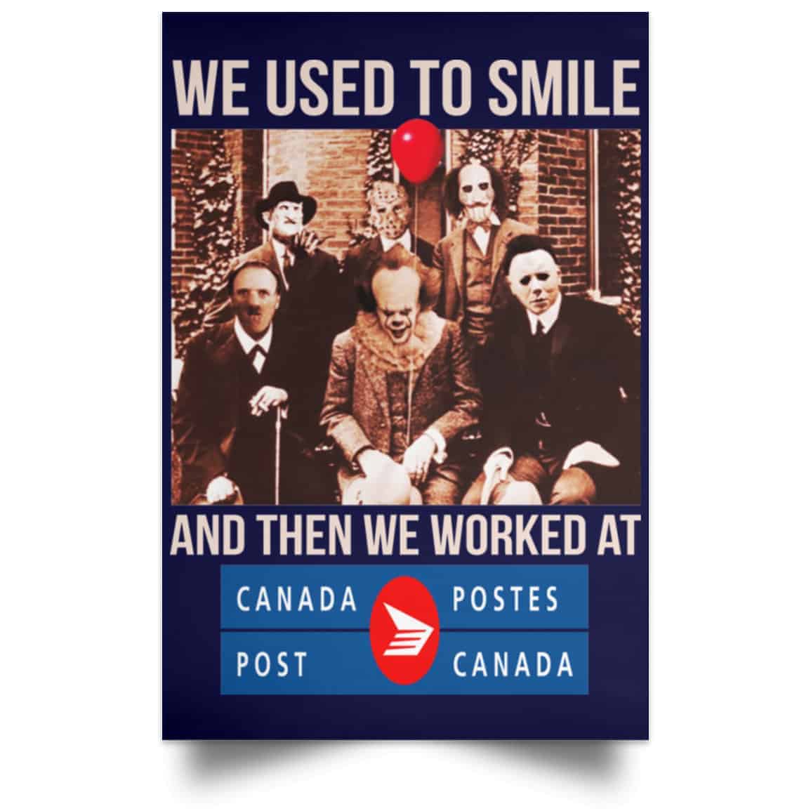 We Used To Smile And Then We Worked At Canada Post Posters