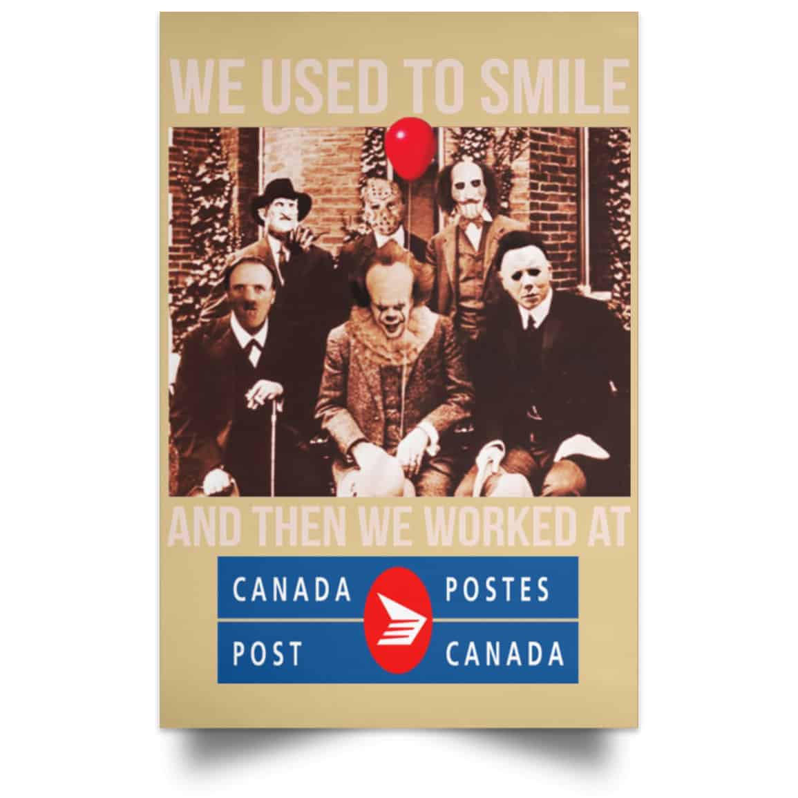 We Used To Smile And Then We Worked At Canada Post Posters