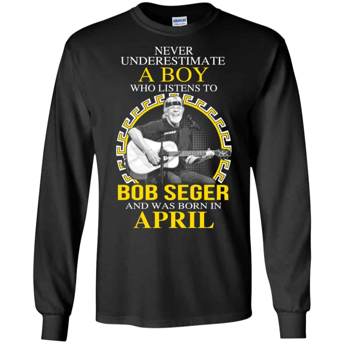 A Boy Who Listens To Bob Seger And Was Born In April T-Shirts, Hoodie, Tank