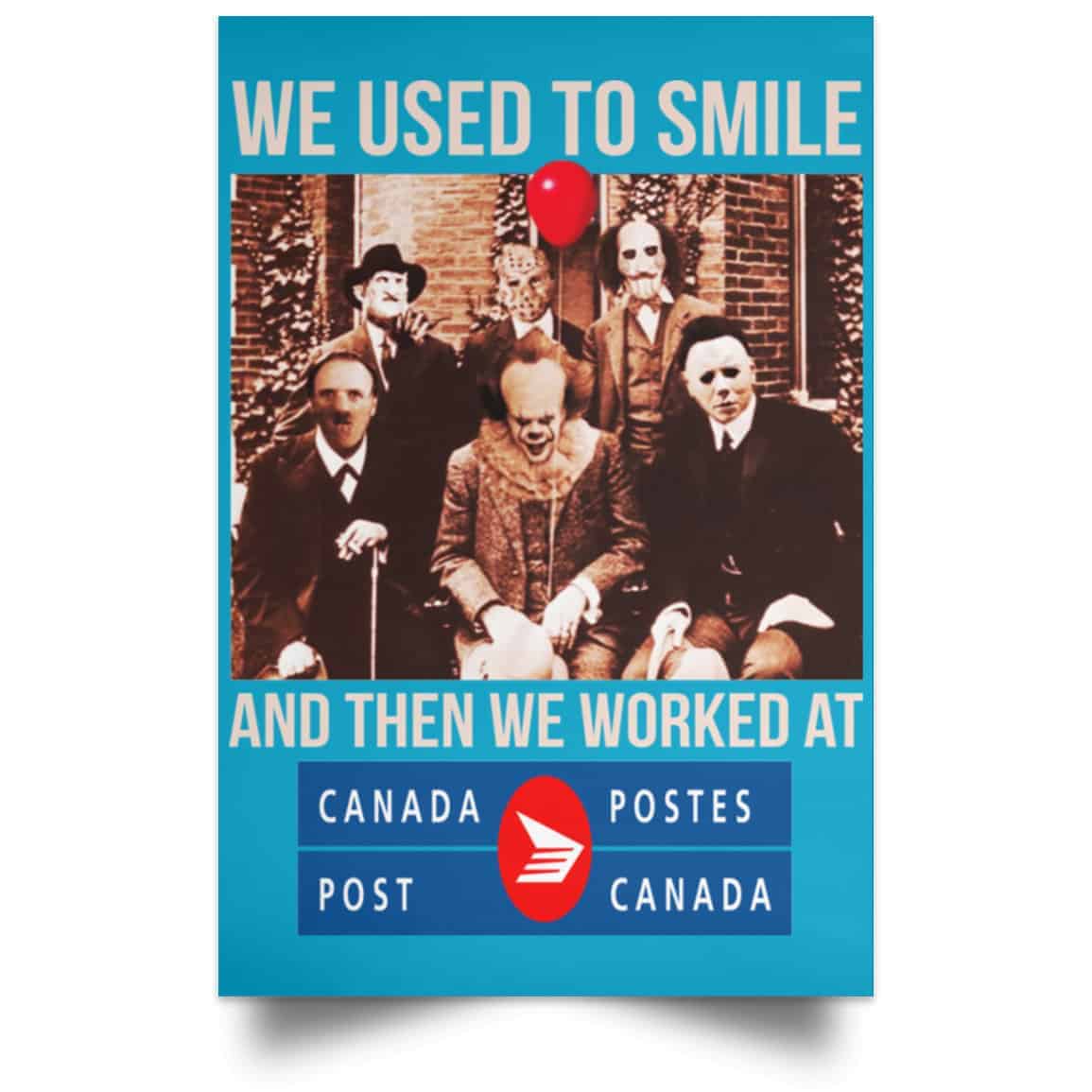 We Used To Smile And Then We Worked At Canada Post Posters