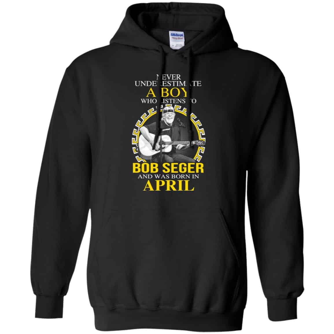 A Boy Who Listens To Bob Seger And Was Born In April T-Shirts, Hoodie, Tank
