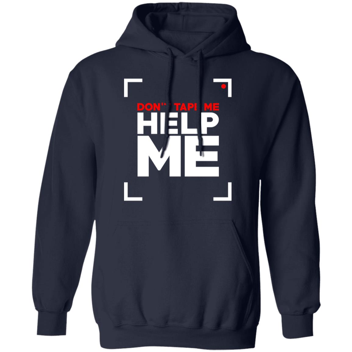 Don’t Tape Me Help Me Shirt, Hoodie, Tank