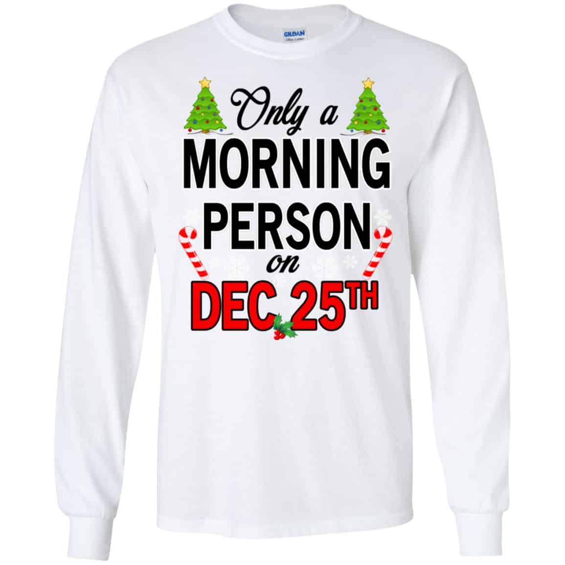 Only A Morning Person On December 25th T-Shirts, Hoodie, Tank