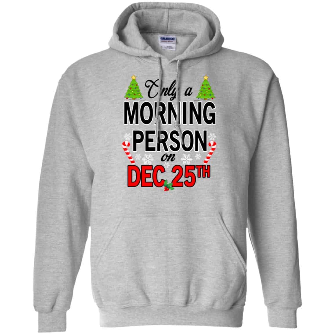 Only A Morning Person On December 25th T-Shirts, Hoodie, Tank