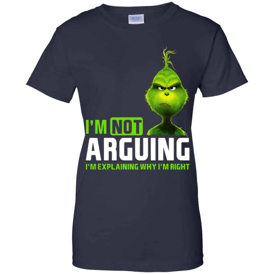 The Grinch: I’m Not Arguing I’m Explaining Why I’m Right T-Shirts, Hoodie, Tank
