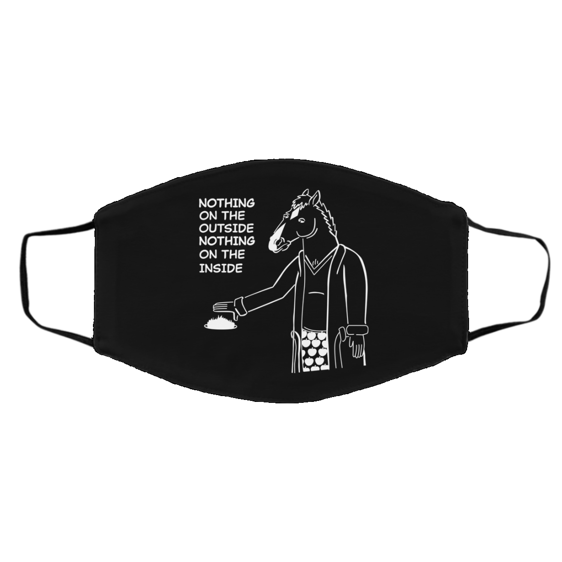 Nothing On The Outside Nothing On The Inside BoJack Horseman Face Mask