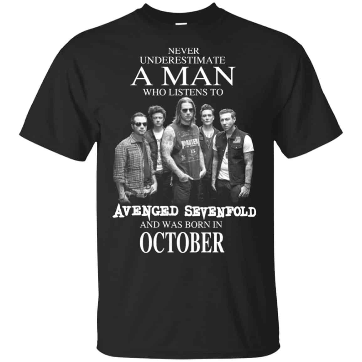 A Man Who Listens To Avenged Sevenfold And Was Born In October T-Shirts, Hoodie, Tank