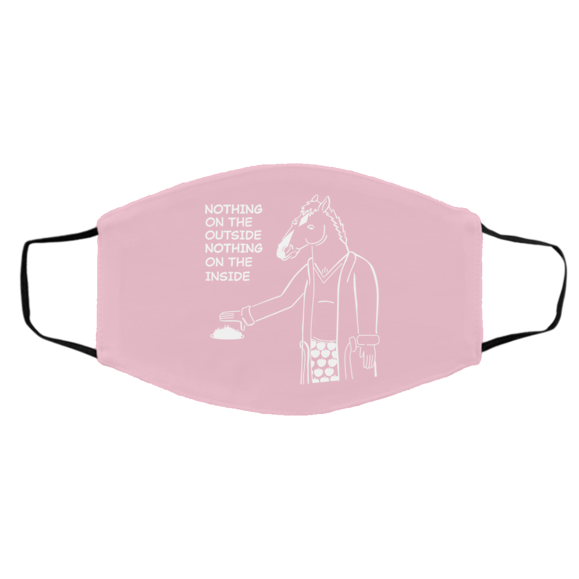 Nothing On The Outside Nothing On The Inside BoJack Horseman Face Mask