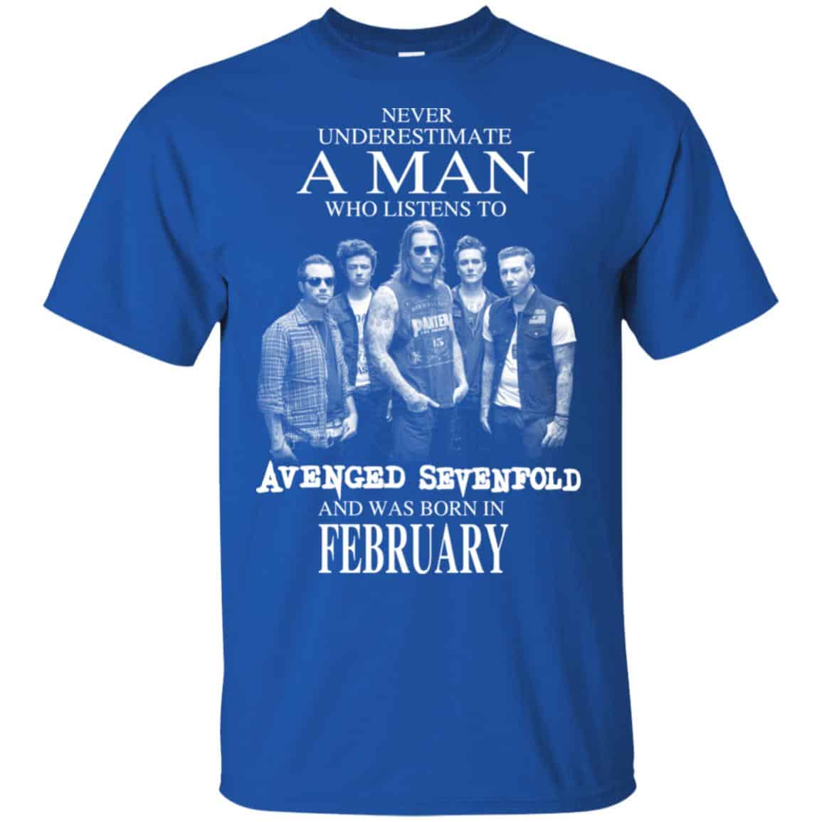 A Man Who Listens To Avenged Sevenfold And Was Born In February T-Shirts, Hoodie, Tank