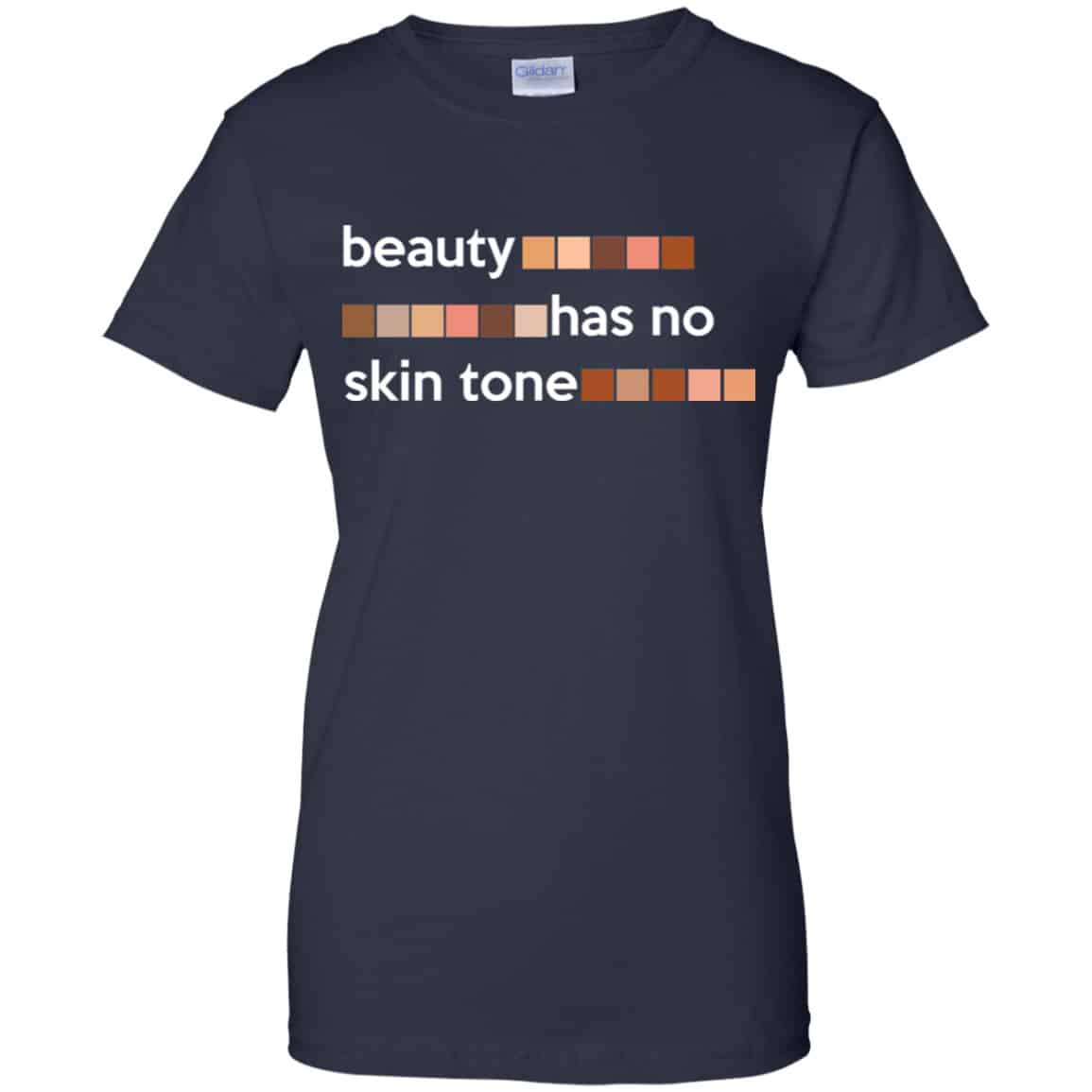 Beauty Has No Skin Tone Shirt, Hoodie, Tank