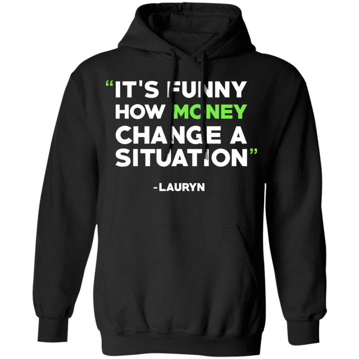It’s Funny How Money Change A Situation Lauryn Hill Shirt, Hoodie, Tank