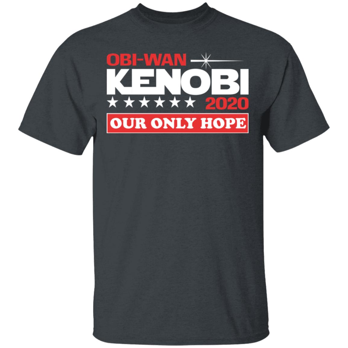 Obi-Wan Kenobi 2020 Our Only Hope Shirt, Hoodie, Tank