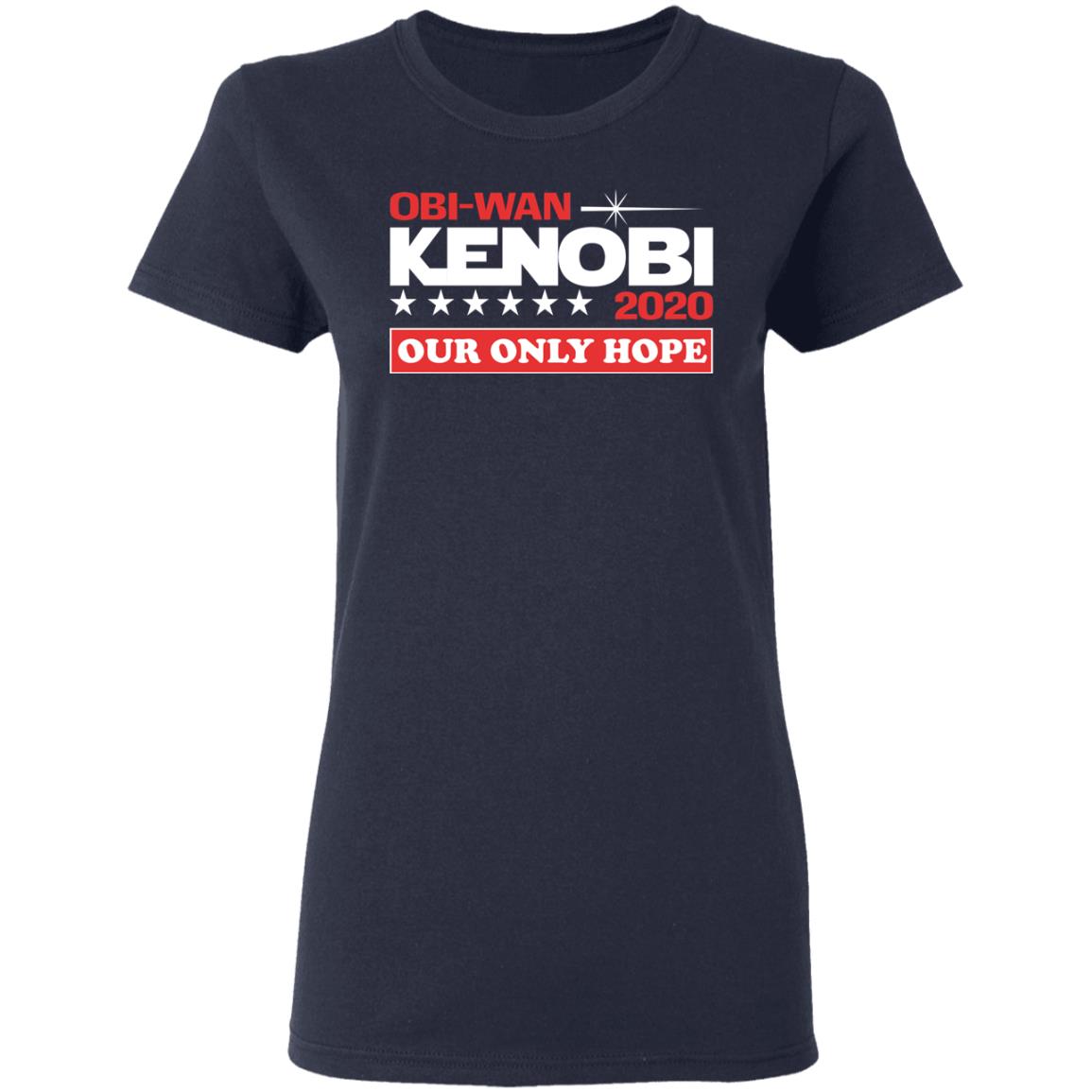 Obi-Wan Kenobi 2020 Our Only Hope Shirt, Hoodie, Tank