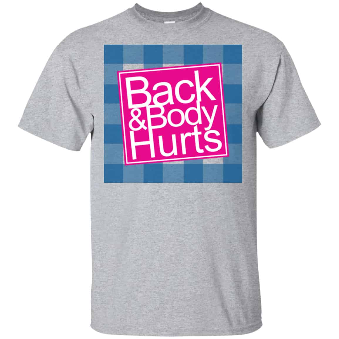 Back & Body Hurts Shirt, Hoodie, Tank