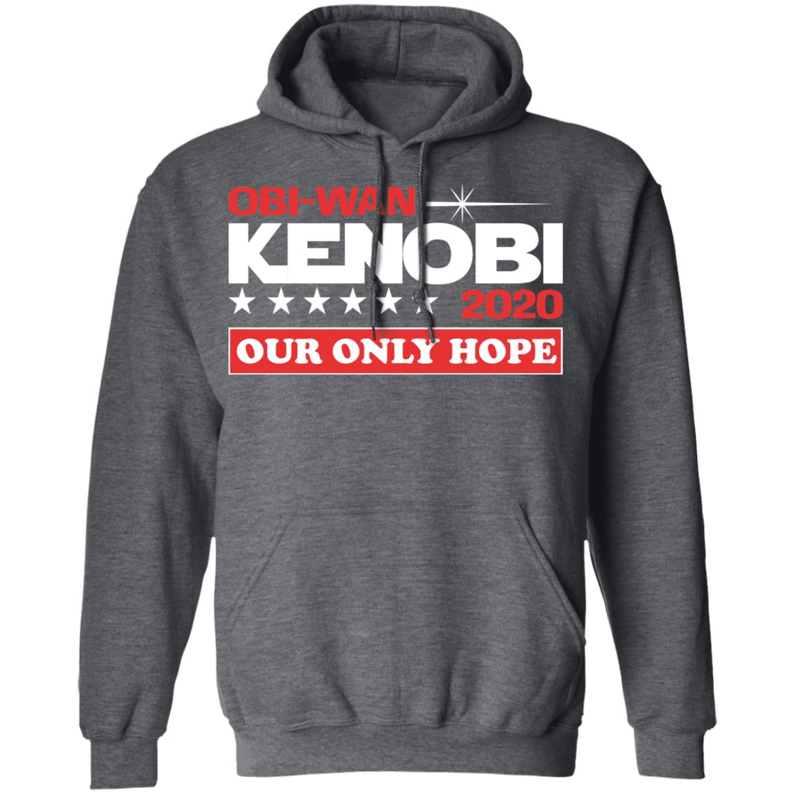Obi-Wan Kenobi 2020 Our Only Hope Shirt, Hoodie, Tank