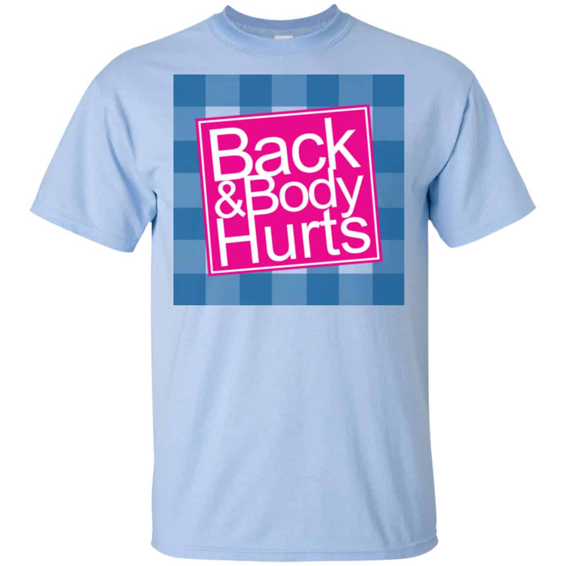 Back & Body Hurts Shirt, Hoodie, Tank