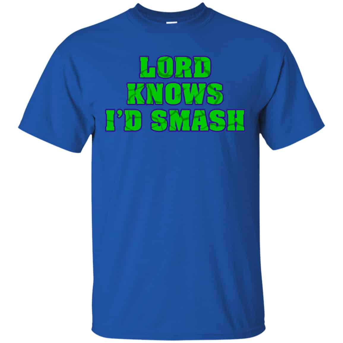 Lord Knows I’d Smash Shirt, Hoodie, Tank