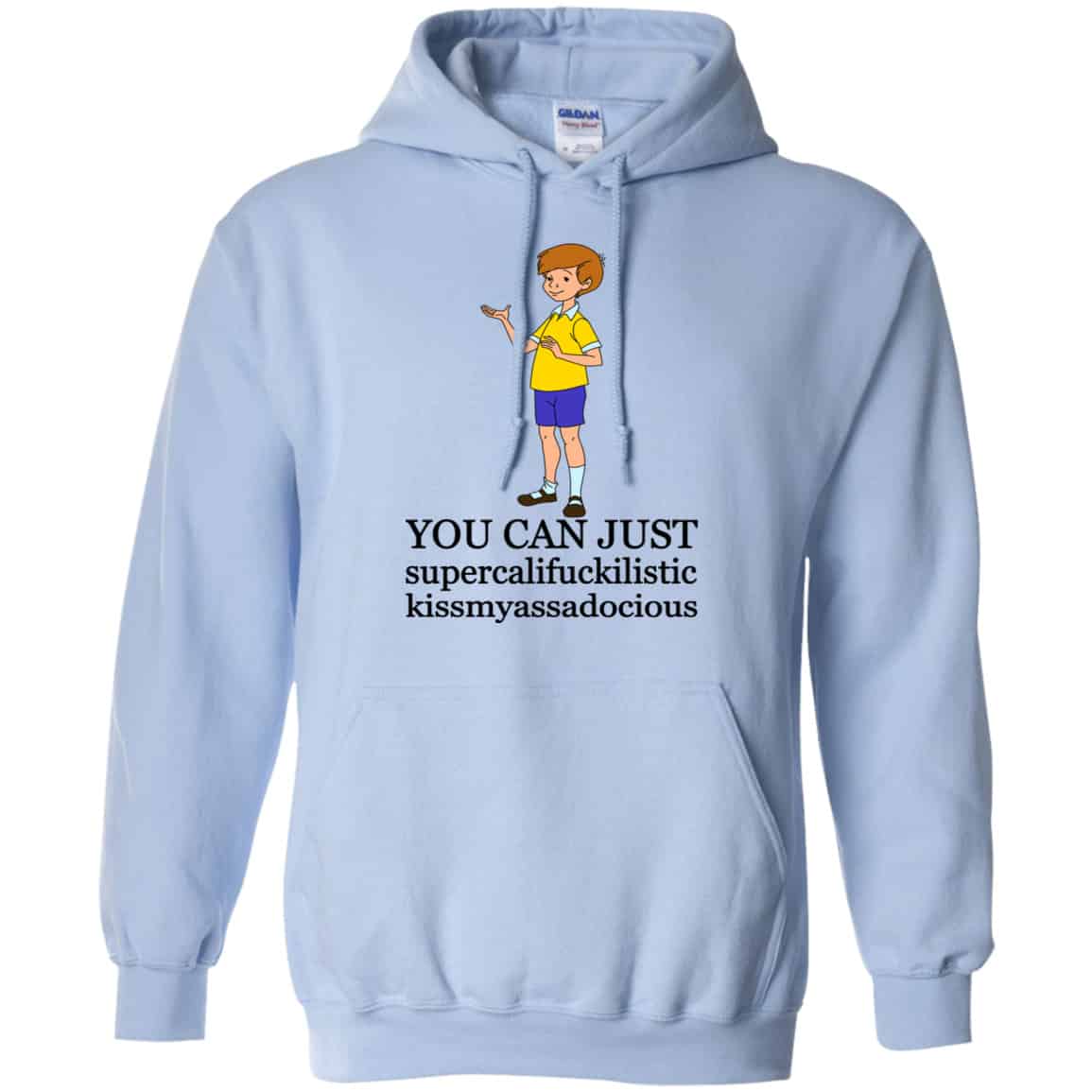 Christopher Robin: You Can’t Just Supercailifuckilistic Kissmyassadocious Shirt, Hoodie, Tank