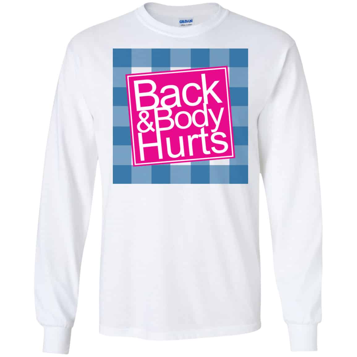 Back & Body Hurts Shirt, Hoodie, Tank