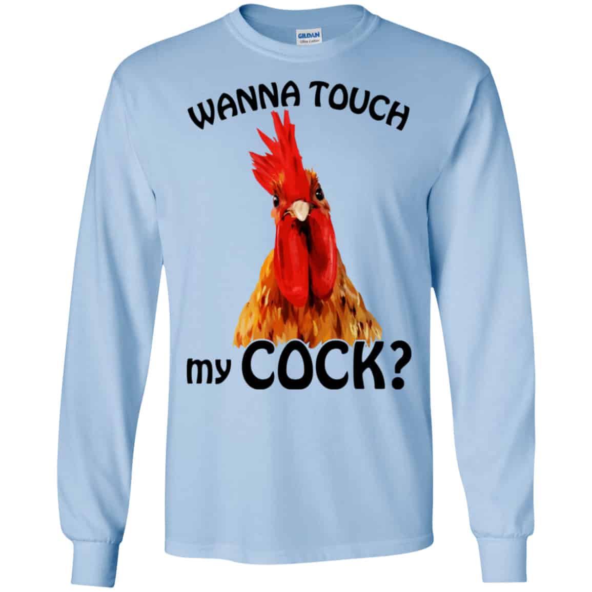 Wanna Touch My Cock Funny Chicken Shirt, Hoodie, Tank