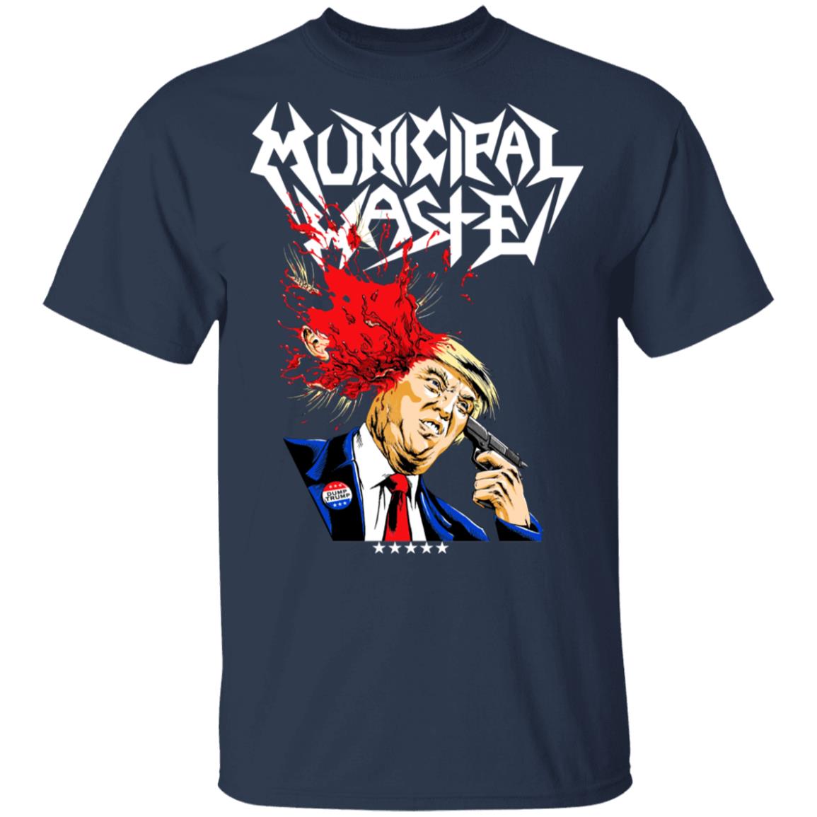 Municipal Waste Donald Trump The Only Walls We Build Are Walls Of Death Shirt, Hoodie, Tank