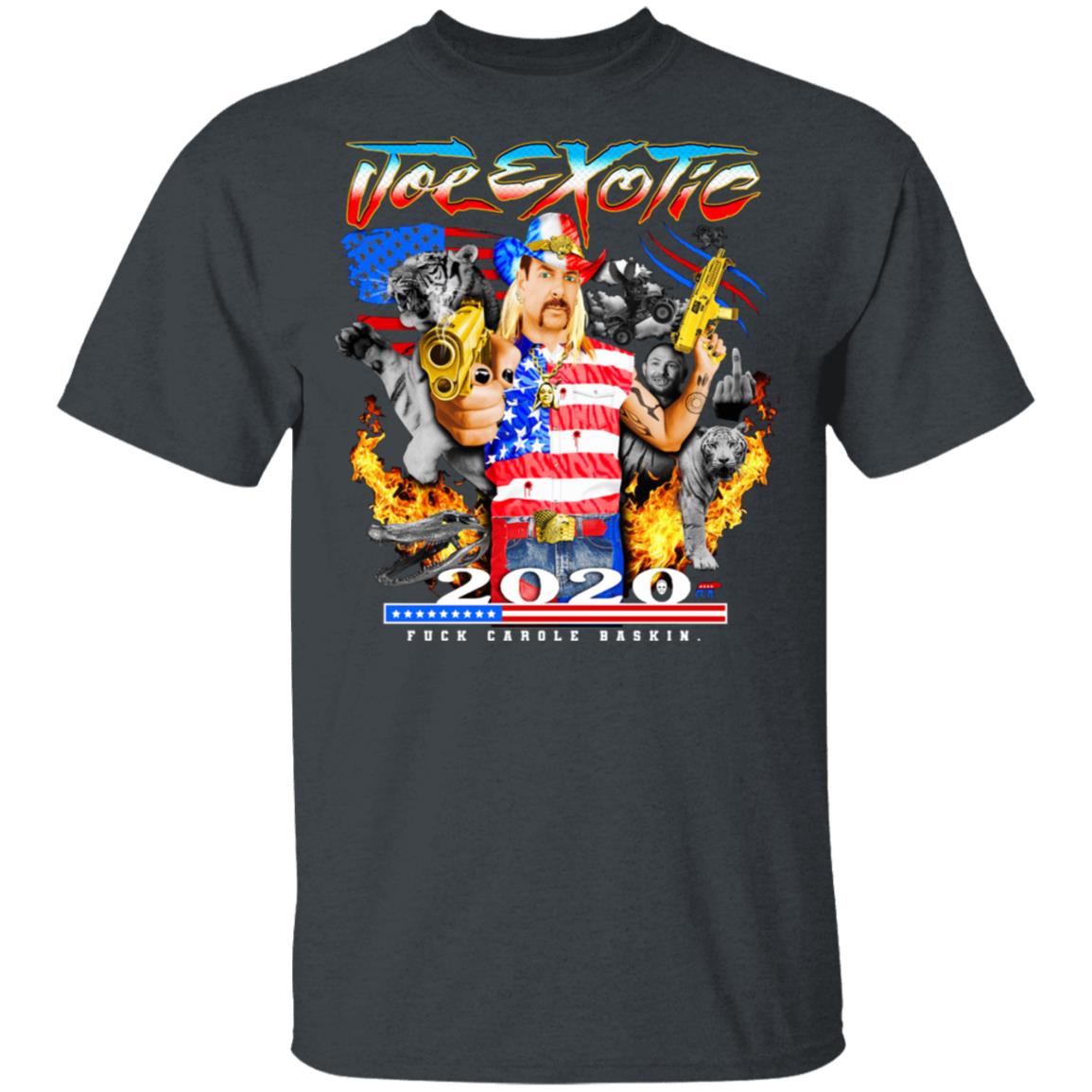Joe Exotic 2020 President Fuck Carole Baskin Tiger King Shirt, Hoodie, Tank