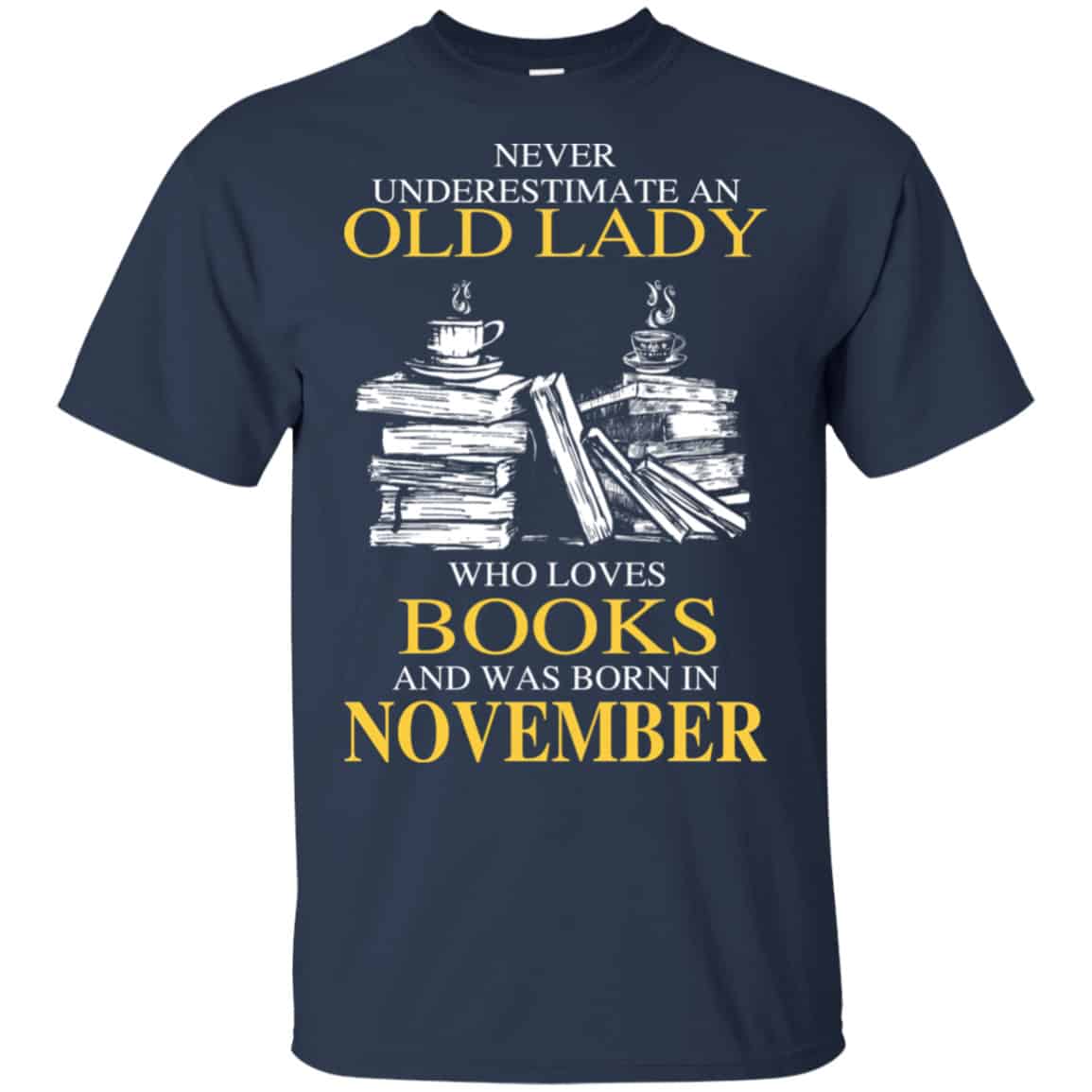 An Old Lady Who Loves Books And Was Born In November Shirt, Hoodie, Tank