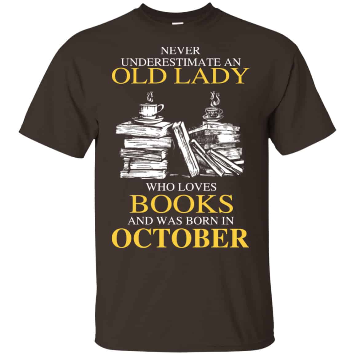 An Old Lady Who Loves Books And Was Born In October Shirt, Hoodie, Tank