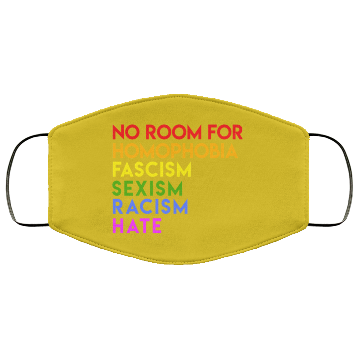 No Room For Homophobia Fascism Sexism Racism Hate LGBT Face Mask
