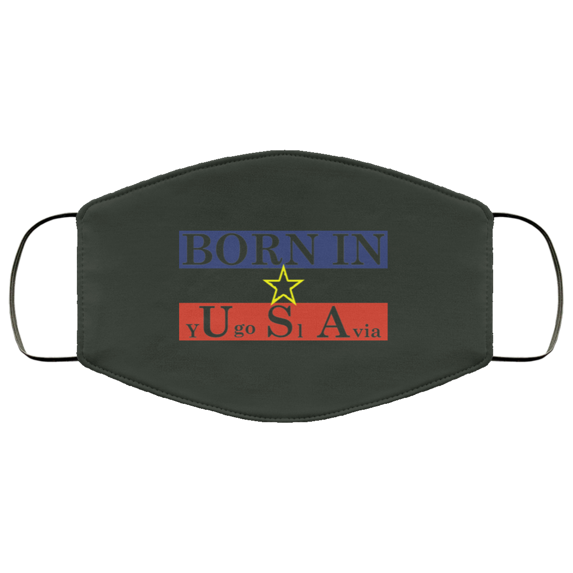 Proud Yugoslavia Born In Usa Face Mask