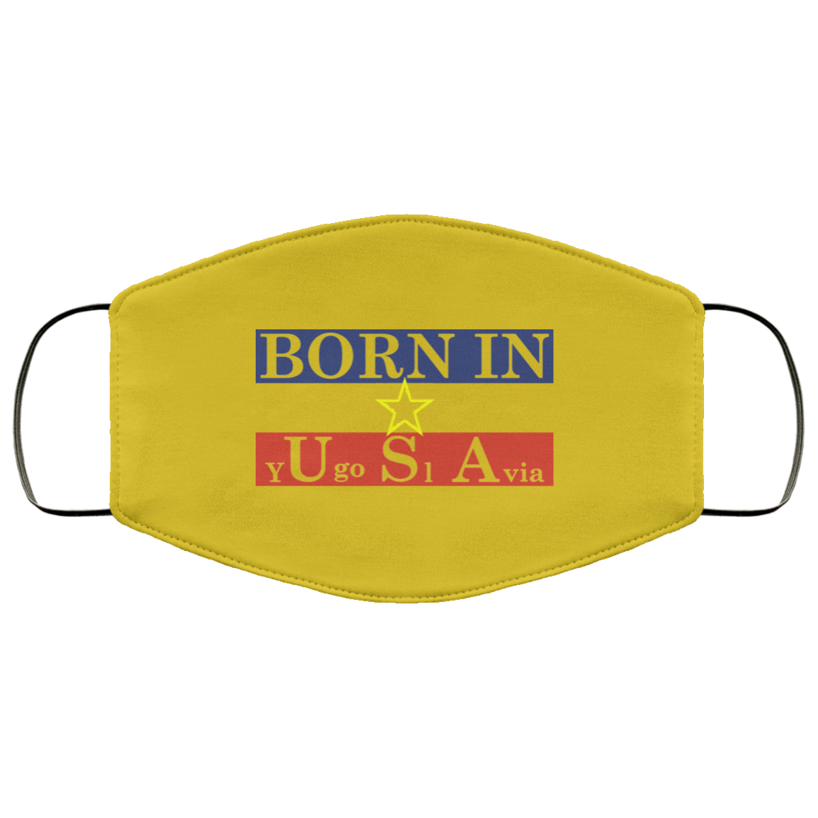 Proud Yugoslavia Born In Usa Face Mask