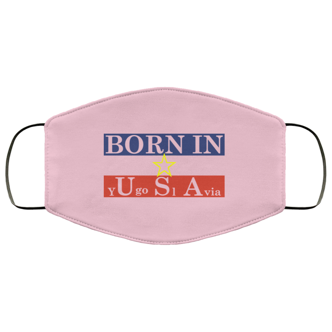 Proud Yugoslavia Born In Usa Face Mask