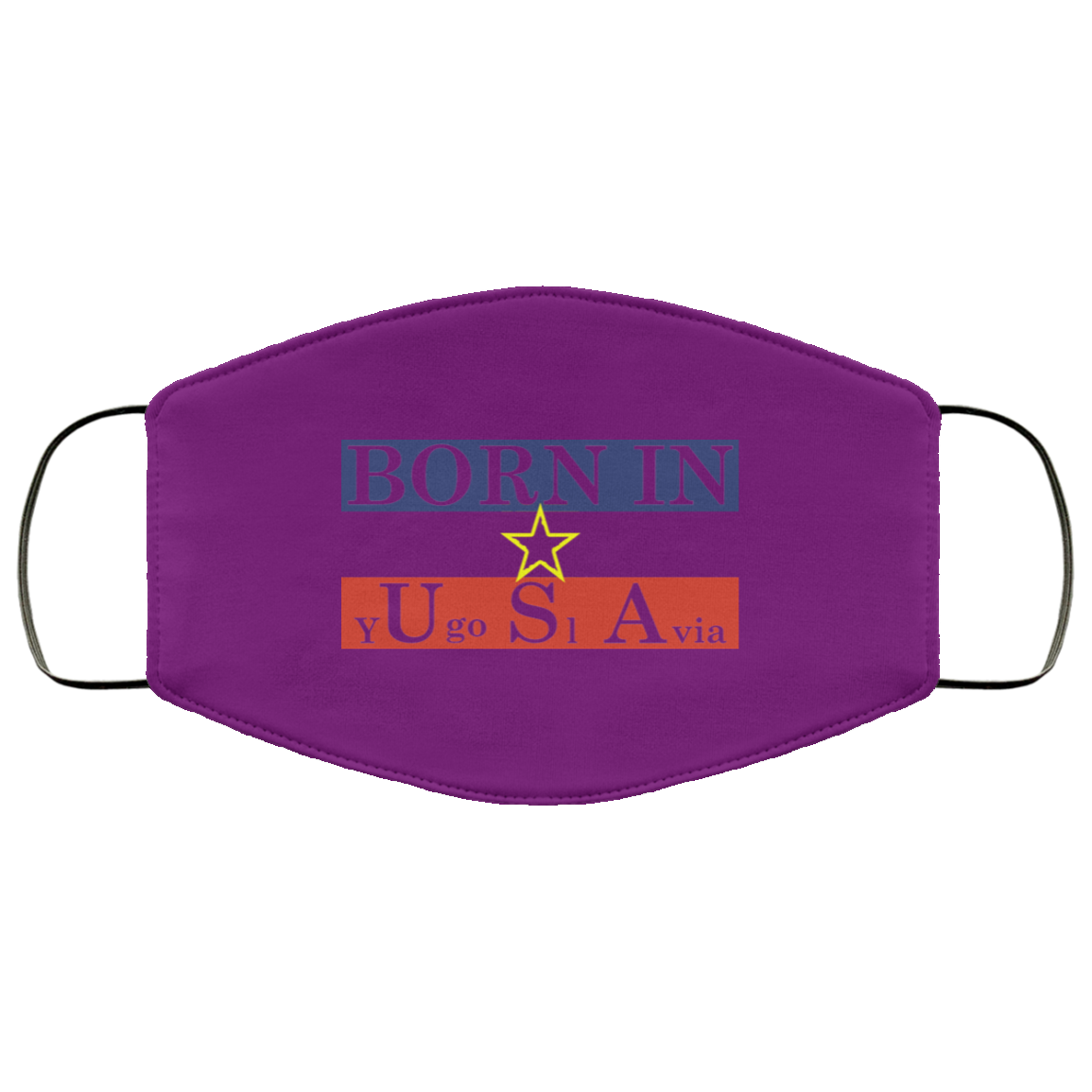 Proud Yugoslavia Born In Usa Face Mask